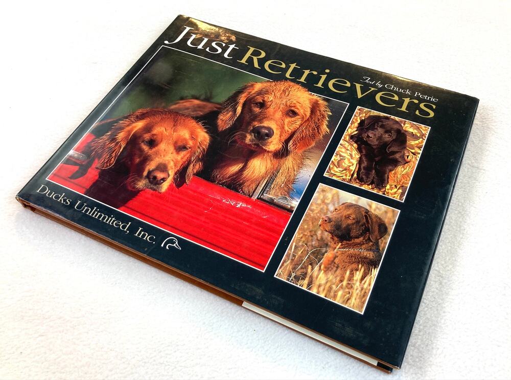 Just Retrievers Ducks Unlimited Willow Creek Press Hardcover Book Dust Jacket